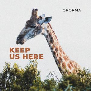 Keep Us Here