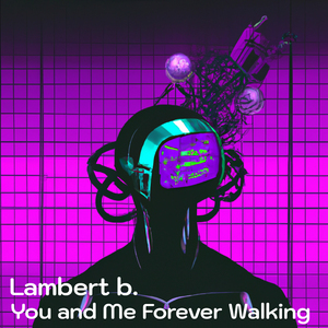 You and Me Forever Walking