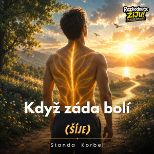 Když záda bolí (Šíje) - Rozhodnuto Žiju!