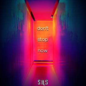 don't stop now