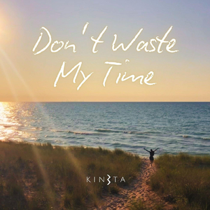 Don't Waste My Time