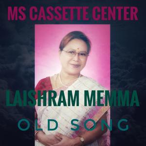 Ningaidana chakliba lamei song, Laishram Memma old song MS.
