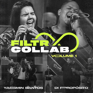Filtr Collab - Yasmin Santos e Di Propósito - Abstinência
