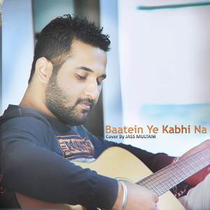 Baatein Ye Kabhi Na (Unplugged)