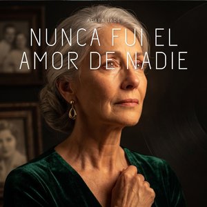 Nunca Fui el Amor de Nadie