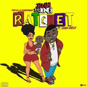 Ratchet (feat. S3nsi Molly)