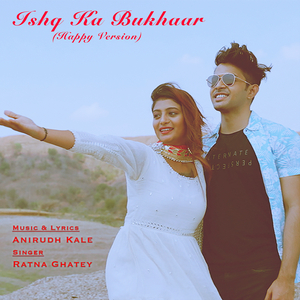 Ishq Ka Bukhaar (Happy Version)