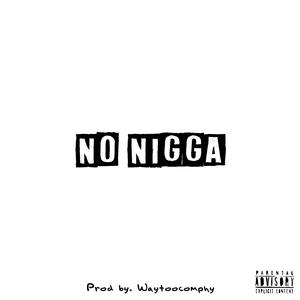 No Nigga