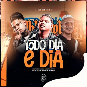Todo Dia e Dia