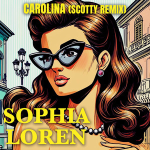 Sophia Loren (Scotty Remix)