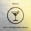 JessLee - Do It Like (Nico Brey Remix) (Nico Brey Remix)