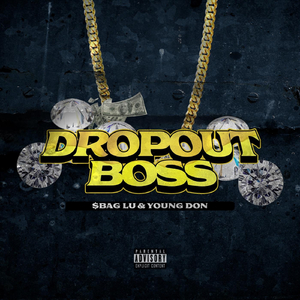 Dropout Boss (feat. Young Don)