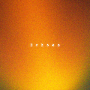 Echoes