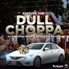Kulture DNB - Dull Choppa (feat. DJ Treasure Music)