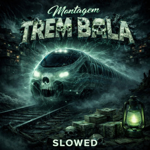 MONTAGEM TREM BALA SLOWED