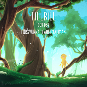 Tillbill och den försvunna fågelmamman