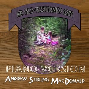 An Old-Fashioned Girl (Piano Version)
