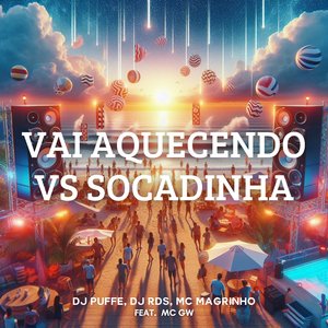 Vai Aquecendo Vs Socadinha (feat. Mc Gw)