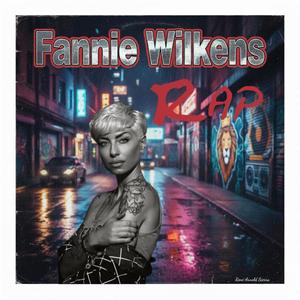 Fannie Wilkens (RAP Version)