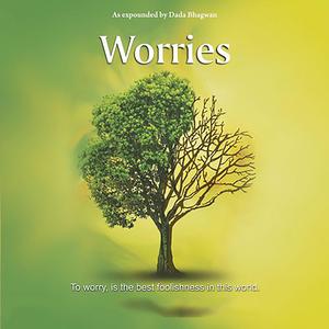 Worries, Pt. 06 to 11