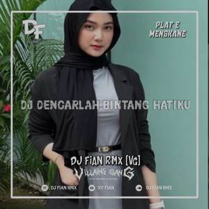 DJ DENGARLAH BINTANG DIHATIKU