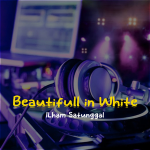 Beautyfull In White slow REMIX