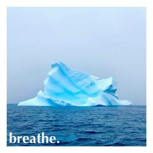 Breathe.