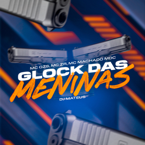 Glock das Meninas