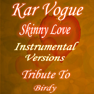 Skinny Love (Instrumental Mix) [Tribute to Birdy]