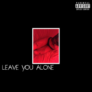 leave you alone