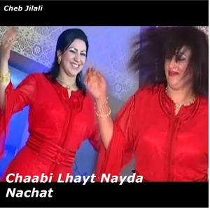 Chaabi Lhayt Nayda Nachat