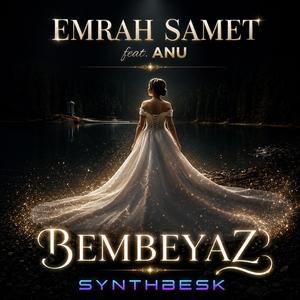Bembeyaz (feat. ANU)