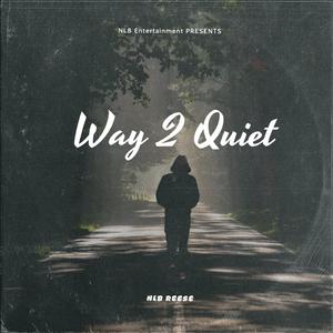 Way 2 Quiet