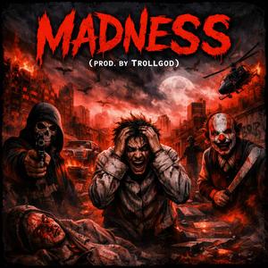 madness