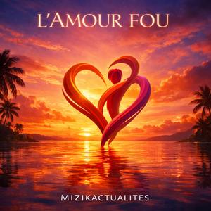 L'AMOUR FOU