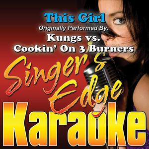 This Girl (Originally Performed by Kungs vs. Cookin' on 3 Burners) [Karaoke]