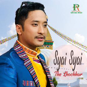 Syai Syai The Lhochhar