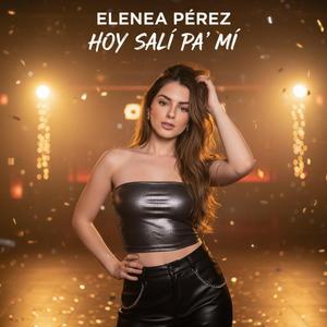 Hoy salí pa' mí