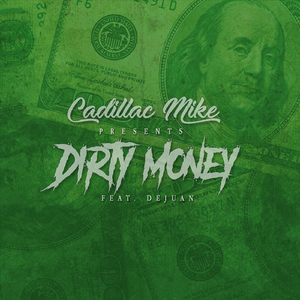 Dirty Money (feat. DeJuan)