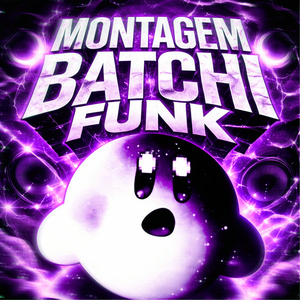 MONTAGEM BATCHI FUNK