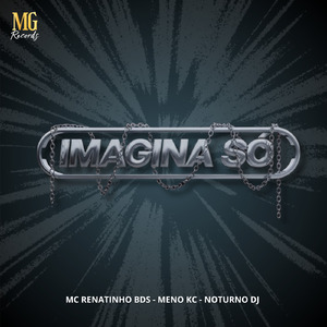 IMAGINA SÓ