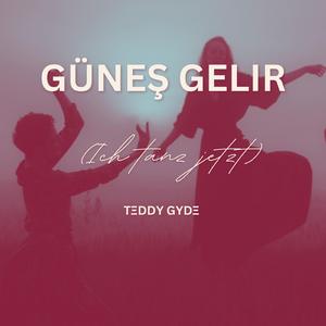 Güneş Gelir (Ich tanz jetzt)