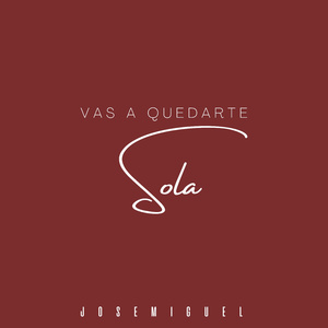 Vas A Quedarte Sola