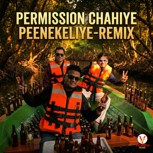 Permission Chahiye Peenekeliye (Remix)
