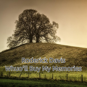 Whuo'll Buy My Memories