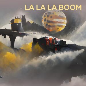 La La La Boom