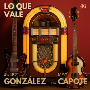 Lo que vale (feat. Max Capote)