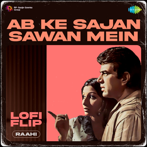 Ab Ke Sajan Sawan Mein LoFi Flip