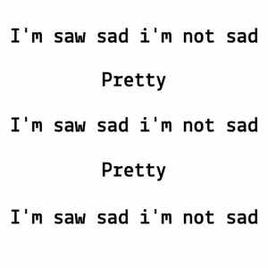 I'm saw sad i'm not sad Ⅰ（Prod.WonDaboi）
