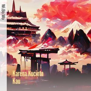 Karena Kucinta Kau